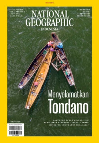 Image of MENYELAMATKAN TONDANO  :Majalah National Geographic Indonesia Vol 19 JANUARI 2024