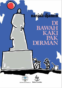 Image of DI BAWAH KAKI PAK DIRMAN